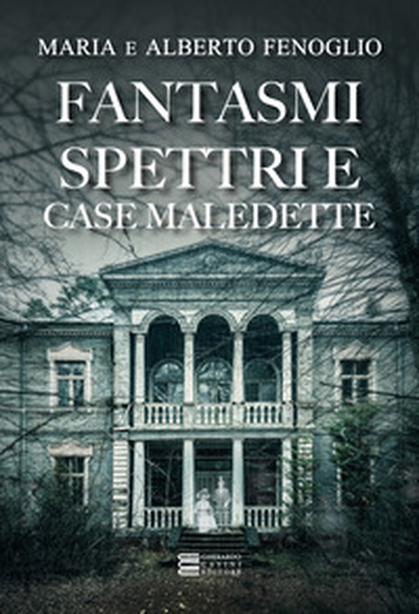 Fantasmi, spettri e case maledette - Librerie.coop Fantasmi, spettri e case maledette - Librerie.coop