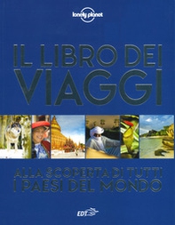 Il libro dei viaggi. Alla scoperta di tutti i paesi del mondo - Librerie.coop Il libro dei viaggi. Alla scoperta di tutti i paesi del mondo - Librerie.coop