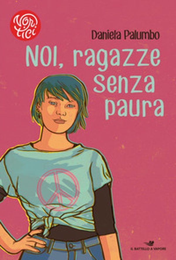 Noi, ragazze senza paura. Otto storie di donne coraggiose - Librerie.coop Noi, ragazze senza paura. Otto storie di donne coraggiose - Librerie.coop