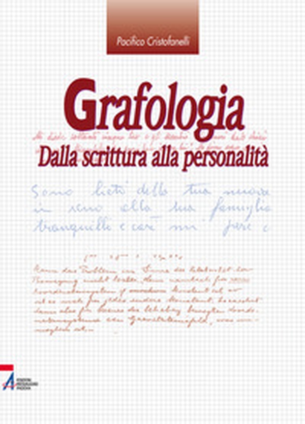 Grafologia. Dalla scrittura alla personalità - Librerie.coop Grafologia. Dalla scrittura alla personalità - Librerie.coop