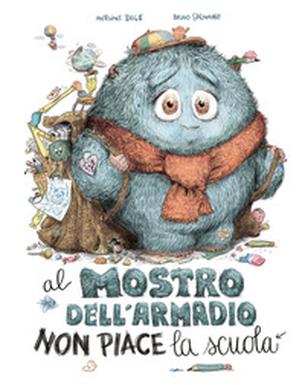 Al mostro dell'armadio non piace la scuola - Librerie.coop Al mostro dell'armadio non piace la scuola - Librerie.coop