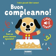 Buon compleanno! I miei piccoli libri sonori - Librerie.coop