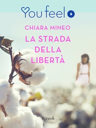 La strada della libertà (Youfeel) - Librerie.coop