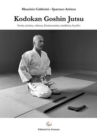 Kodokan Goshin Jutsu. Storia, tecnica, valenza, biomeccanica, medicina, kyusho - Librerie.coop Kodokan Goshin Jutsu. Storia, tecnica, valenza, biomeccanica, medicina, kyusho - Librerie.coop
