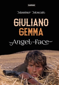Giuliano Gemma. Angel face - Librerie.coop Giuliano Gemma. Angel face - Librerie.coop