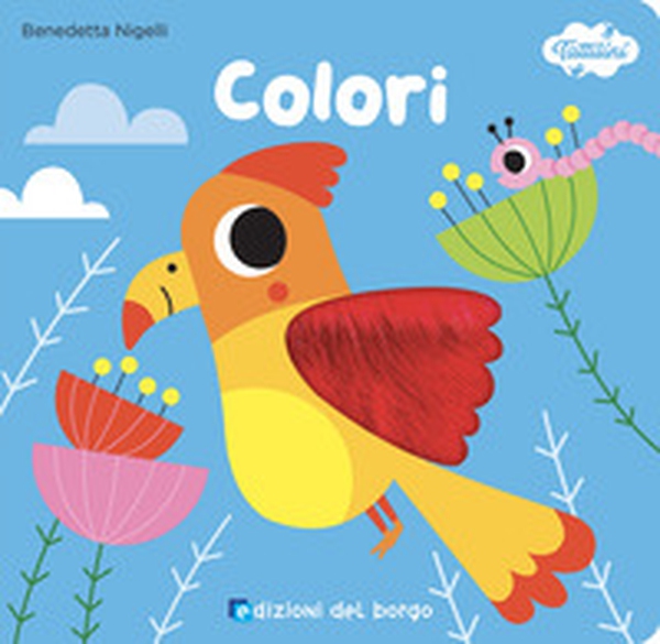 Colori. I tattilini - Librerie.coop Colori. I tattilini - Librerie.coop