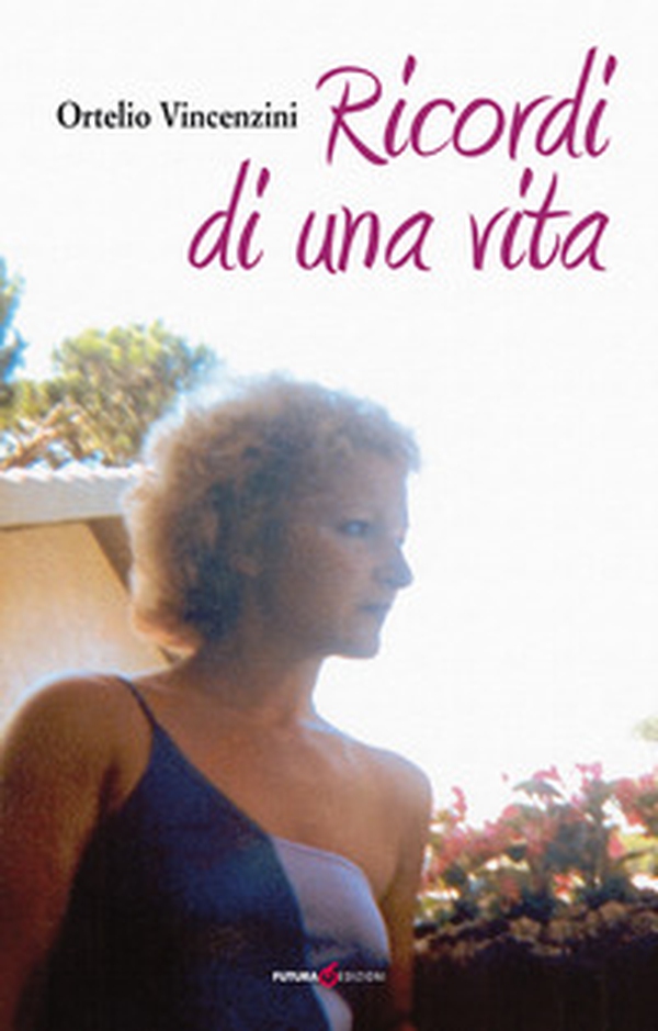 Ricordi di una vita - Librerie.coop Ricordi di una vita - Librerie.coop
