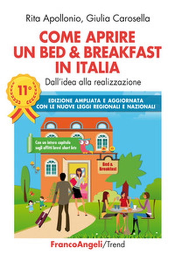 Come aprire un bed & breakfast in Italia. Dall'idea alla realizzazione - Librerie.coop Come aprire un bed & breakfast in Italia. Dall'idea alla realizzazione - Librerie.coop