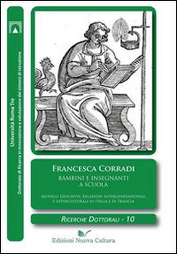Bambini e insegnanti a scuola. Modelli educativi, relazioni intergenerazionali e interculturali in Italia e in Francia - Librerie.coop Bambini e insegnanti a scuola. Modelli educativi, relazioni intergenerazionali e interculturali in Italia e in Francia - Librerie.coop