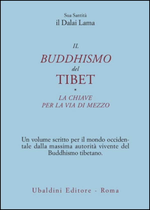 Il buddismo del Tibet-La chiave per la via di mezzo - Librerie.coop Il buddismo del Tibet-La chiave per la via di mezzo - Librerie.coop