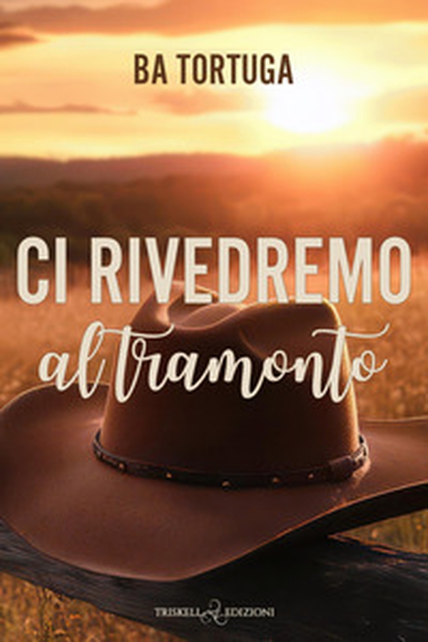 Ci rivedremo al tramonto - Librerie.coop