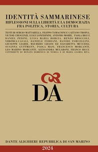 Identità sammarinese. Riflessioni sulla libertà e la democrazia fra politica, storia, cultura - Librerie.coop