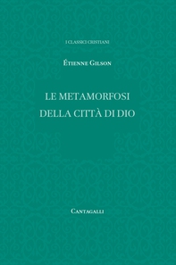 Le metamorfosi della città di Dio - Librerie.coop