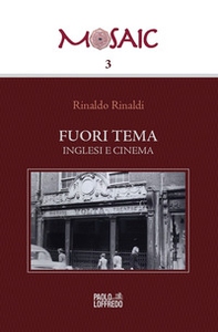 Fuori tema. Inglesi e cinema. Ediz. italiana e inglese - Librerie.coop