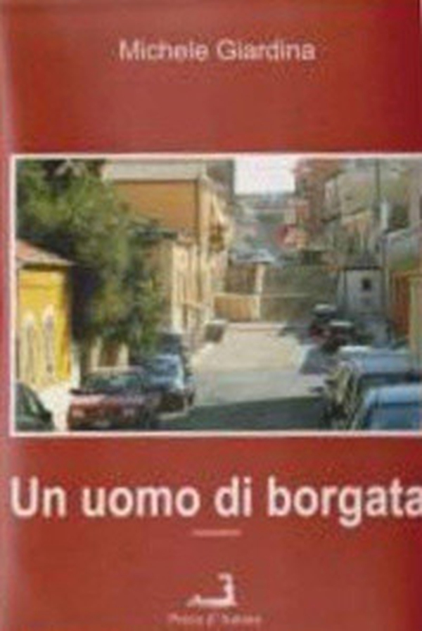Un uomo di borgata - Librerie.coop Un uomo di borgata - Librerie.coop