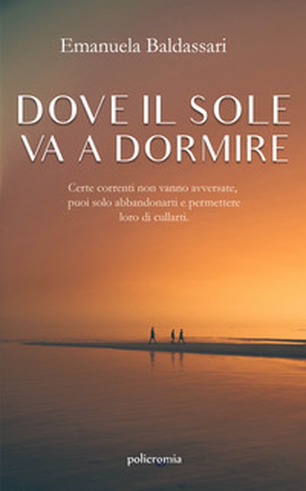 Dove il sole va a dormire - Librerie.coop Dove il sole va a dormire - Librerie.coop