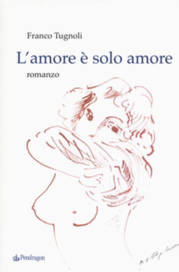 L'amore è solo amore - Librerie.coop L'amore è solo amore - Librerie.coop