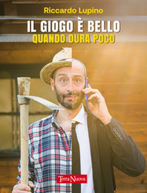 Il giogo è bello quando dura poco - Librerie.coop Il giogo è bello quando dura poco - Librerie.coop