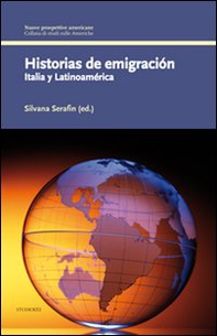 Historias de emigración. Italia y Latinoamèrica. Ediz. italiana e spagnola - Librerie.coop