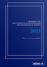 Quaderni del dottorato in giurisprudenza dell'Università di Padova 2025 - Librerie.coop