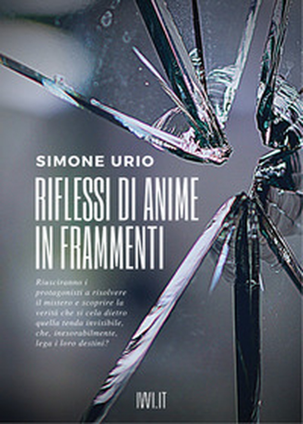 Riflessi di anime in frammenti - Librerie.coop Riflessi di anime in frammenti - Librerie.coop