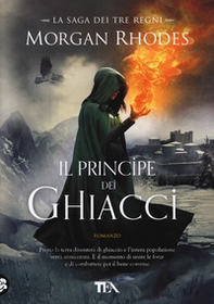 Il principe dei ghiacci. La saga dei tre regni - Librerie.coop Il principe dei ghiacci. La saga dei tre regni - Librerie.coop