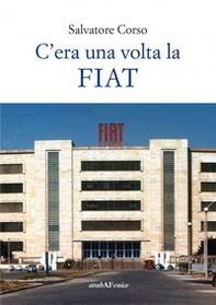 C'era una volta la FIAT - Librerie.coop
