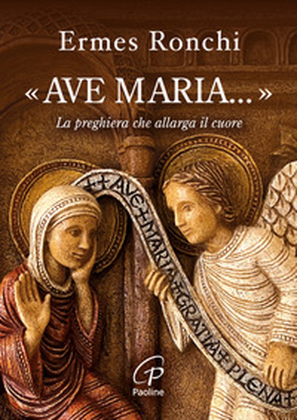 «Ave Maria...». La preghiera che allarga il cuore - Librerie.coop «Ave Maria...». La preghiera che allarga il cuore - Librerie.coop
