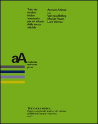 Tutto era musica. Indice sommario per un atlante della scena yiddish - Librerie.coop