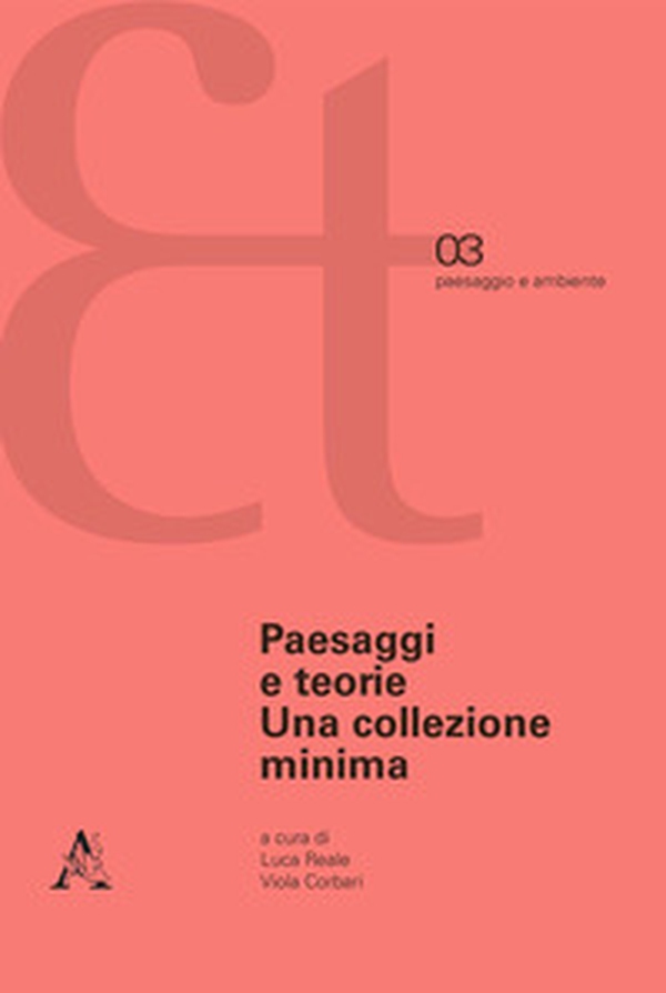 Paesaggi e teorie. Una collezione minima - Librerie.coop Paesaggi e teorie. Una collezione minima - Librerie.coop