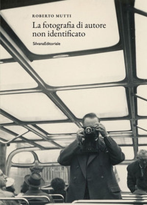 La fotografia di autore non identificato - Librerie.coop La fotografia di autore non identificato - Librerie.coop