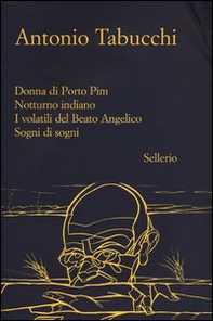 Donna di Porto Pim-Notturno indiano-I volatili del Beato Angelico-Sogni di sogni - Librerie.coop Donna di Porto Pim-Notturno indiano-I volatili del Beato Angelico-Sogni di sogni - Librerie.coop