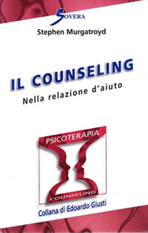 Counseling nella relazione d'aiuto - Librerie.coop Counseling nella relazione d'aiuto - Librerie.coop