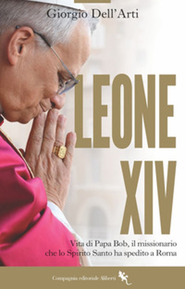 Leone XIV. Vita di Papa Bob, il missionario che lo Spirito Santo ha spedito a Roma - Librerie.coop Leone XIV. Vita di Papa Bob, il missionario che lo Spirito Santo ha spedito a Roma - Librerie.coop