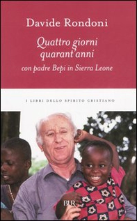 Quattro giorni, quarant'anni con padre Bepi in Sierra Leone - Librerie.coop