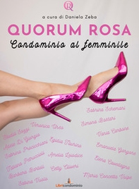 Quorum rosa. Condominio al femminile - Librerie.coop