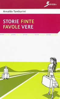 Storie finte favole vere - Librerie.coop