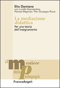 La mediazione didattica. Per una teoria dell'insegnamento - Librerie.coop