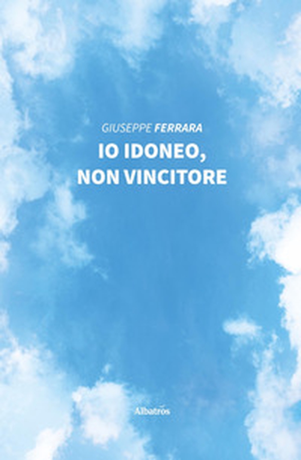 Io idoneo, non vincitore - Librerie.coop Io idoneo, non vincitore - Librerie.coop