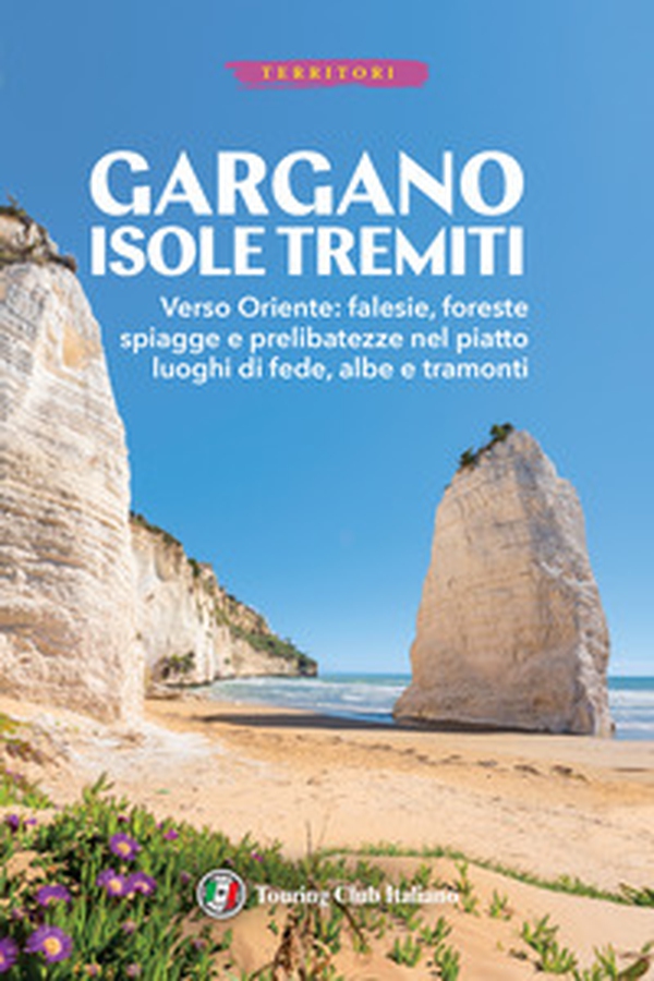 Gargano e Isole Tremiti - Librerie.coop Gargano e Isole Tremiti - Librerie.coop