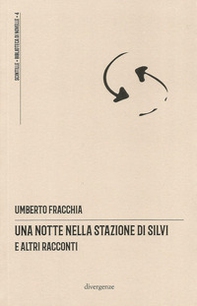Una notte nella stazione di Silvi e altri racconti - Librerie.coop