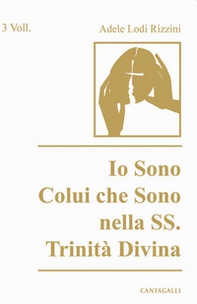 Io sono Colui che sono nella SS. Trinità Divina - Librerie.coop