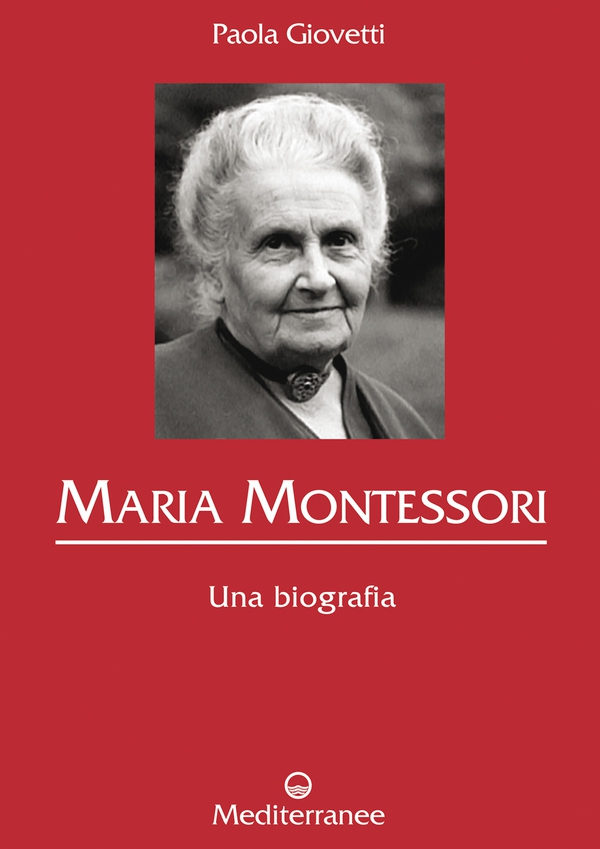 Maria Montessori - Librerie.coop Maria Montessori - Librerie.coop