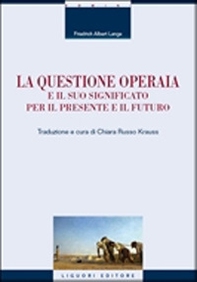 La questione operaia e il suo significato per il presente e il futuro - Librerie.coop La questione operaia e il suo significato per il presente e il futuro - Librerie.coop