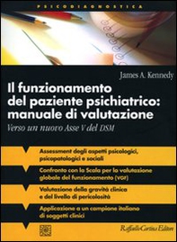 Il funzionamento del paziente psichiatrico: manuale di valutazione. Verso un nuovo Asse V del DSM - Librerie.coop Il funzionamento del paziente psichiatrico: manuale di valutazione. Verso un nuovo Asse V del DSM - Librerie.coop