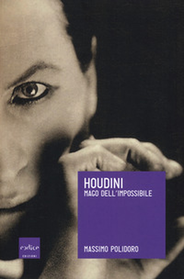 Houdini. Mago dell'impossibile - Librerie.coop Houdini. Mago dell'impossibile - Librerie.coop