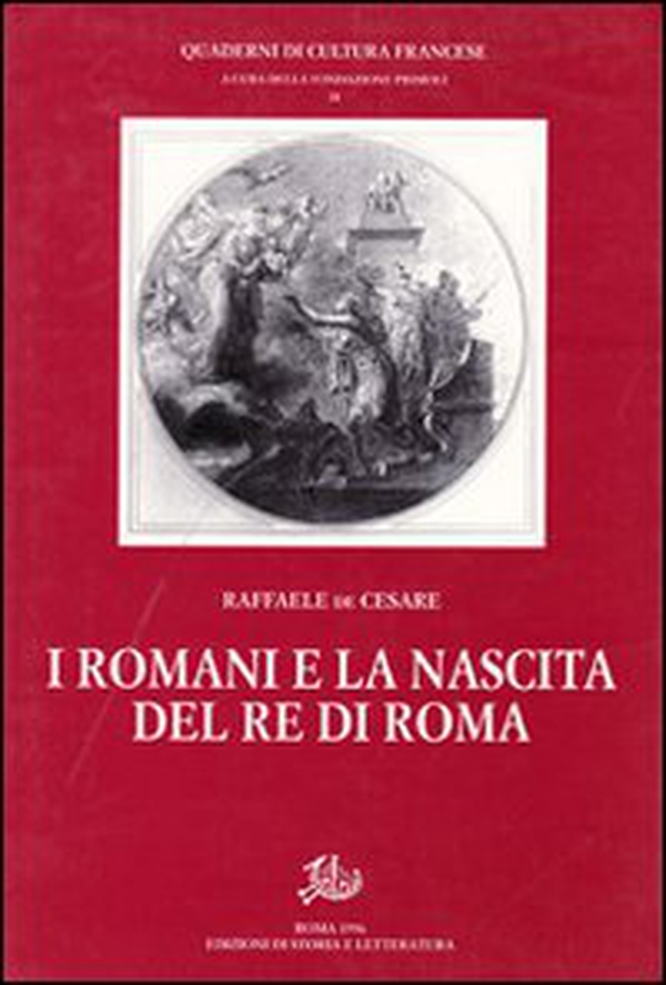 I romani e la nascita del re di Roma - Librerie.coop I romani e la nascita del re di Roma - Librerie.coop