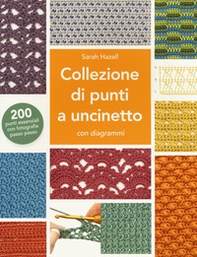 Collezione di punti a uncinetto con diagrammi. 200 punti essenziali con fotografie passo passo - Librerie.coop