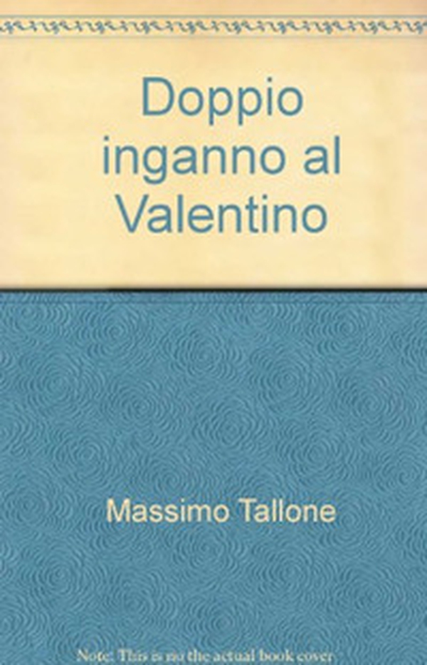Doppio inganno al Valentino - Librerie.coop Doppio inganno al Valentino - Librerie.coop
