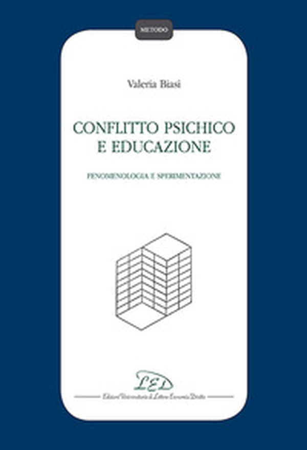 Conflitto psichico e educazione. Fenomenologia e sperimentazione - Librerie.coop Conflitto psichico e educazione. Fenomenologia e sperimentazione - Librerie.coop